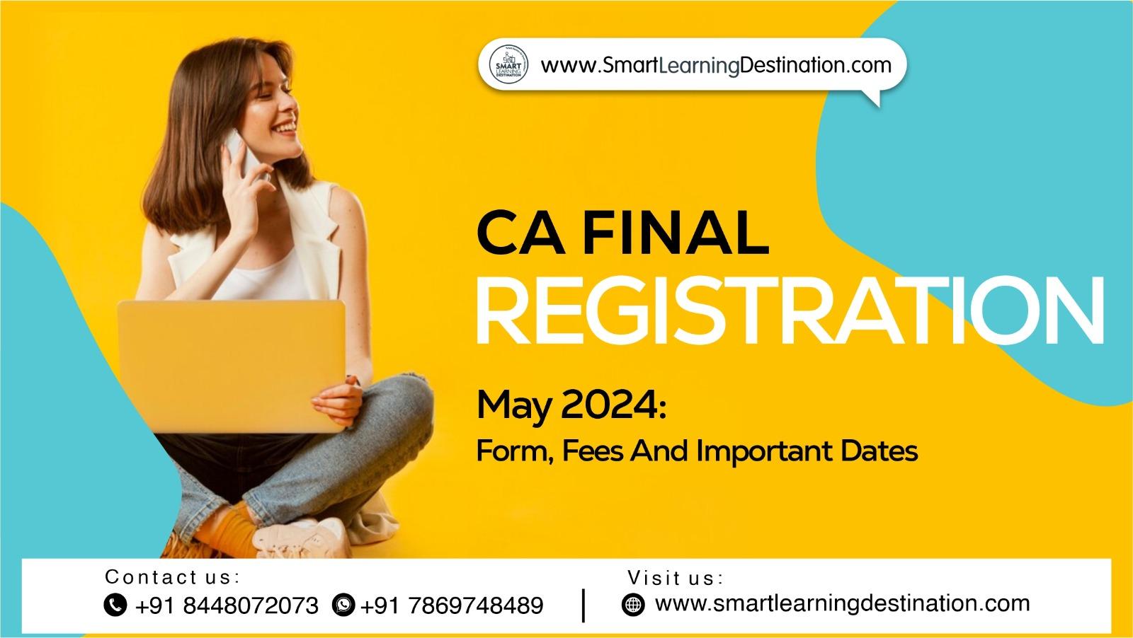 CA Final Registration May 2024: Form, Fees, and Important Dates