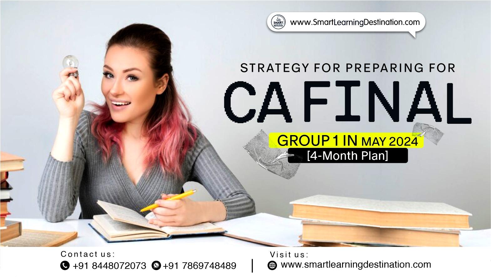 Strategy for Preparing for CA FINAL GROUP 1 in May 2024