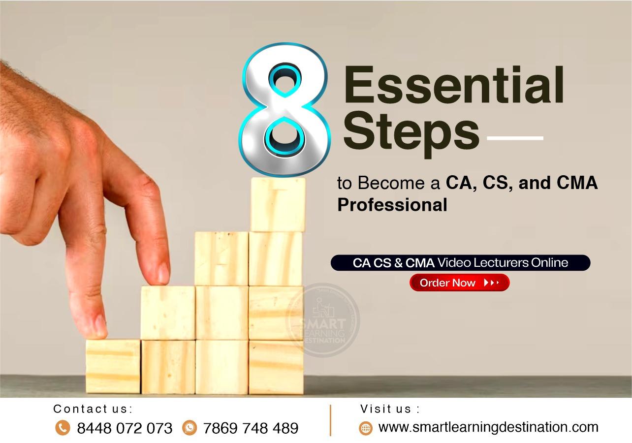 8 Essential Steps to Become a CA, CS, and CMA Professional