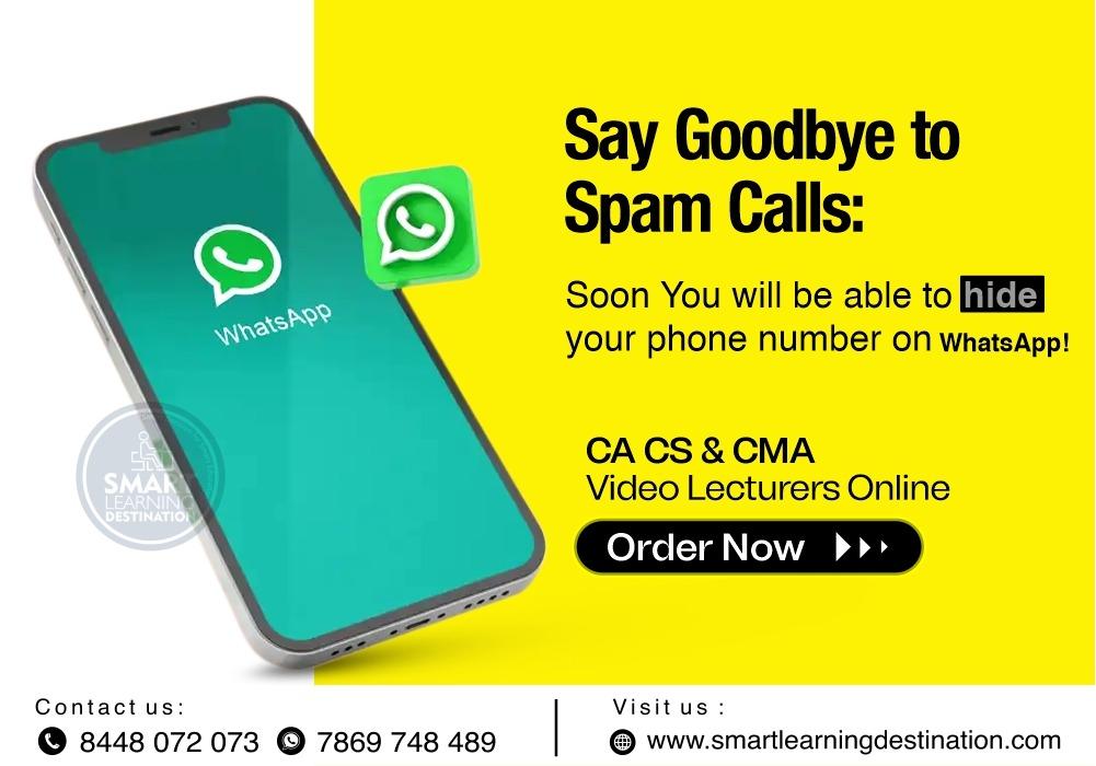 Say Goodbye to Spam Calls Soon You will be able to hide your phone number on WhatsApp