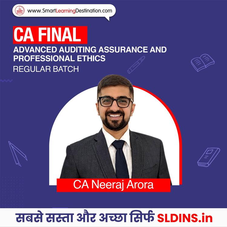 CA Neeraj Arora, Advanced Auditing Assurance and Professional Ethics(Adv Audit)