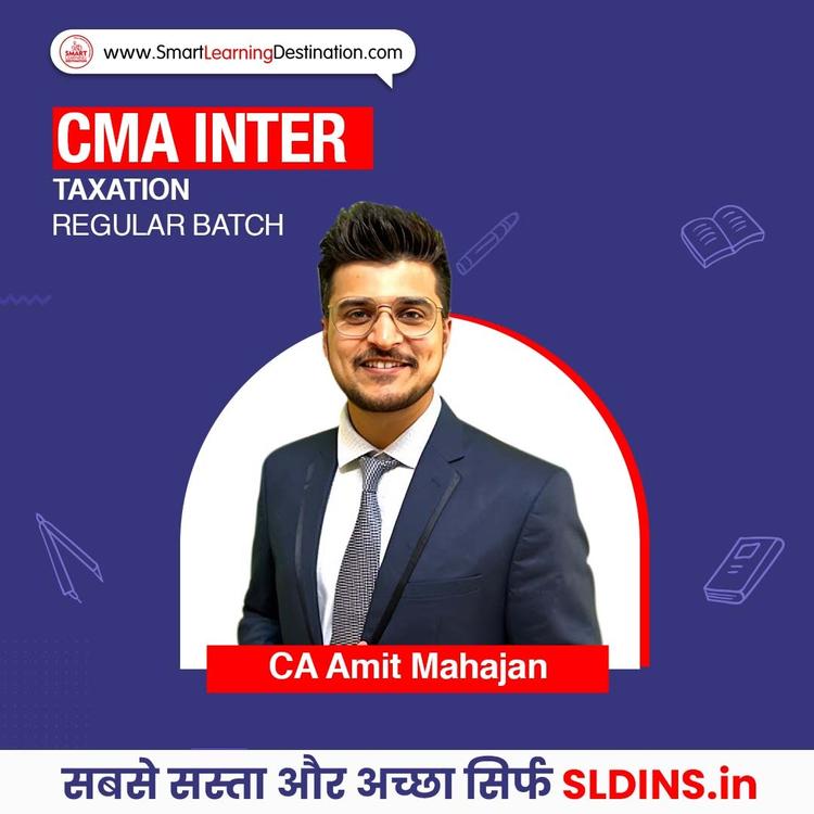 CA Amit Mahajan, Direct and Indirect Taxation(CMA-DTIDT)