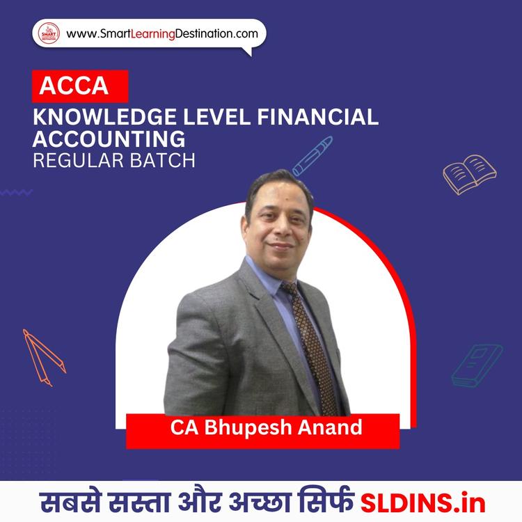 CA Bhupesh Anand, Financial Accounting For ACCA(ACCA-FA)