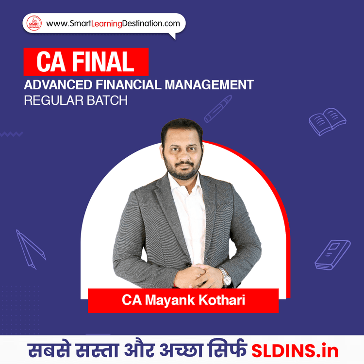 CA Mayank Kothari, Advanced Financial Management(AFM)