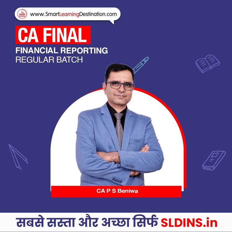 CA PS Beniwal, Financial Reporting(FR)