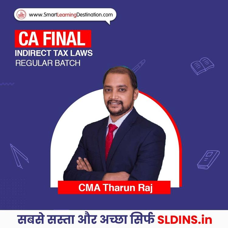 CMA Tharun Raj, Indirect Tax Laws(IDT)