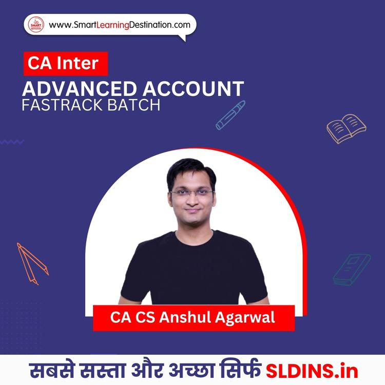 CA CS Anshul Agarwal, Advanced Accounting(Adv A/C)