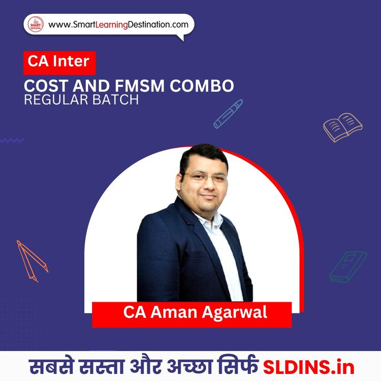 CA Aman Agarwal, Cost and Management Accounting(Cost) and Financial Management and Strategic Management(FMSM)