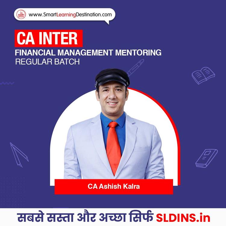 CA Ashish Kalra, Financial Management and Strategic Management(FMSM)