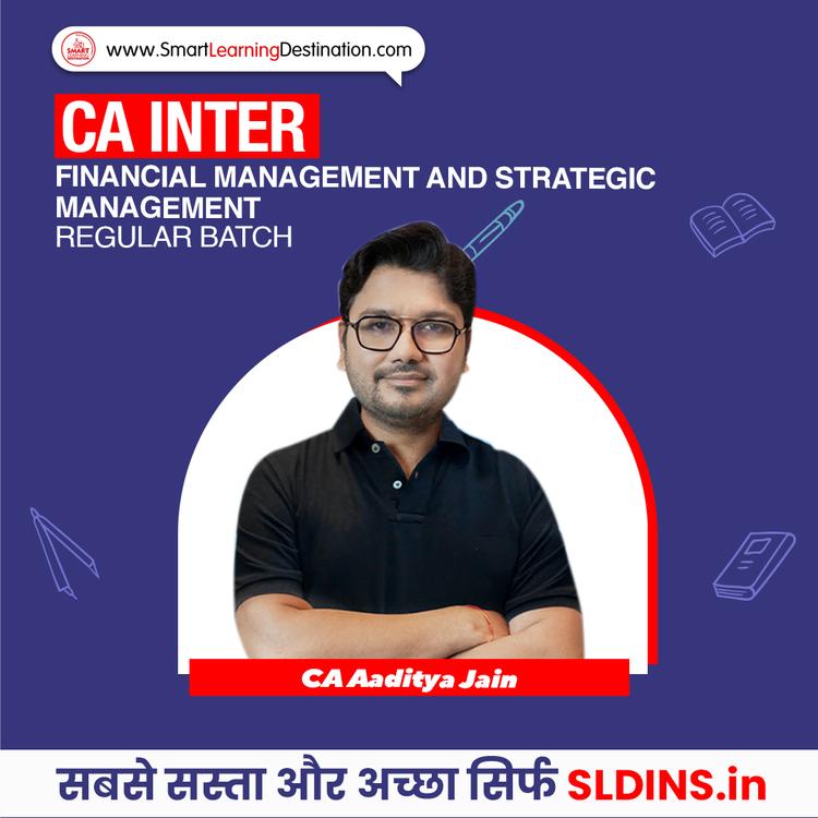 CA Aaditya Jain, Financial Management and Strategic Management(FMSM)