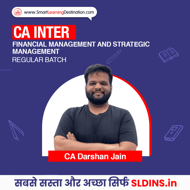 CA Darshan Jain, Financial Management and Strategic Management(FMSM)