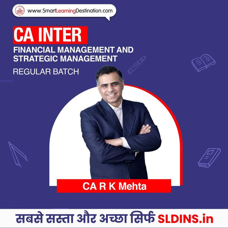 CA RK Mehta, Financial Management and Strategic Management(FMSM)