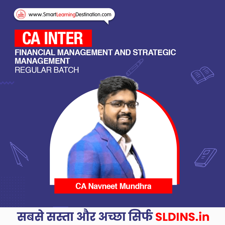 CA Navneet Mundhra, Financial Management and Strategic Management(FMSM)