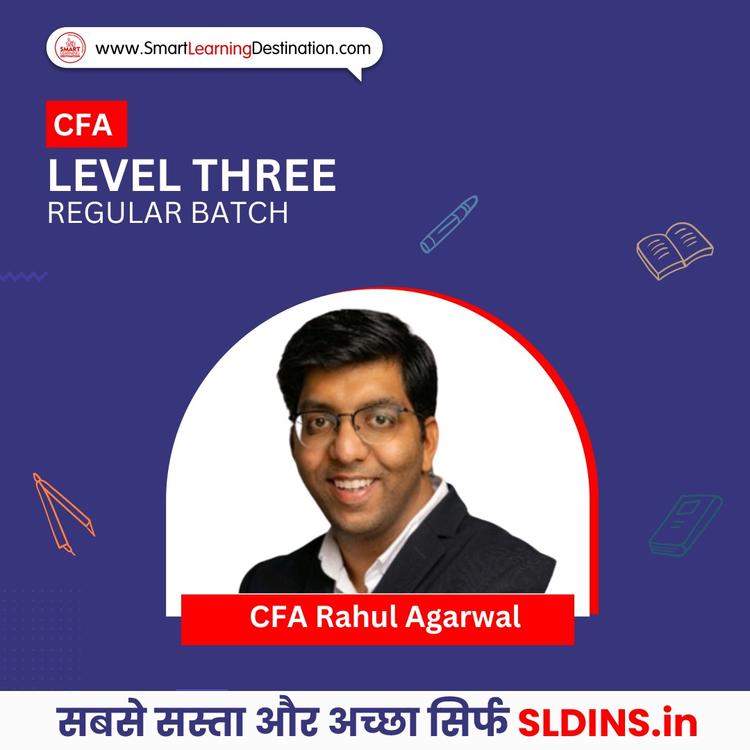 CFA Rahul Agarwal, CFA Level Three(L3)