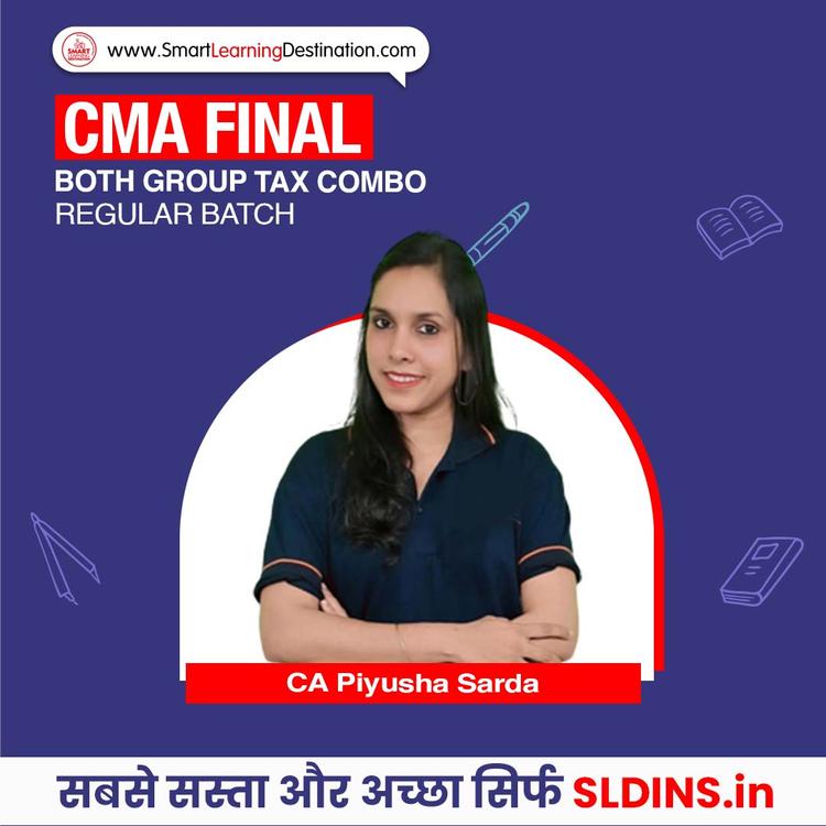 CA Piyusha Sarda, Indirect Tax Laws and Practice(CMA-ITL) and Direct Tax Laws and International Taxation For CMA(CMA-DTIT)