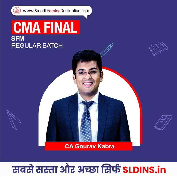 CA Gourav Kabra, Strategic Financial Management For CMA(CMA-SFM)