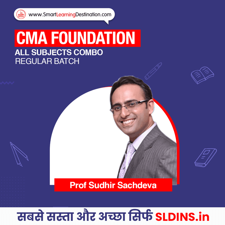 Prof Sudhir Sachdeva, Fundamentals of Business Mathematics and Statistics(CMA-Maths) and Fundamentals of Business Laws and Business Communication(FBLC) and Fundamentals of Financial and Cost Accounting(CMA-Cost) and Fundamentals of Business Economics and Management(FBEM)