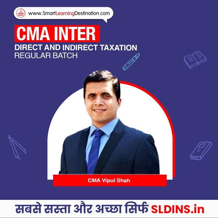 CMA Vipul Shah, Direct and Indirect Taxation(CMA-DTIDT)