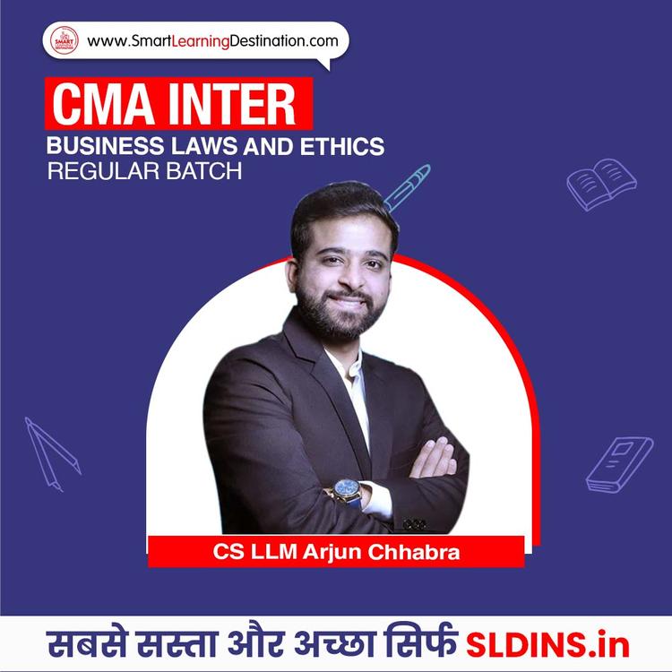 CS LLM Arjun Chhabra, Business Laws and Ethics(BLE)