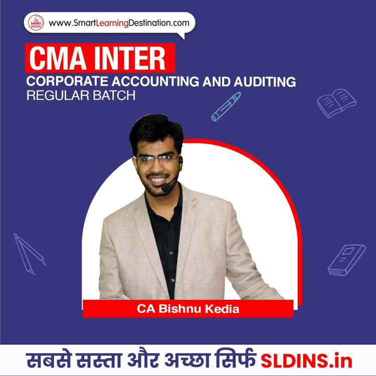 CA Bishnu Kedia, Corporate Accounting and Auditing(CS-CAA)