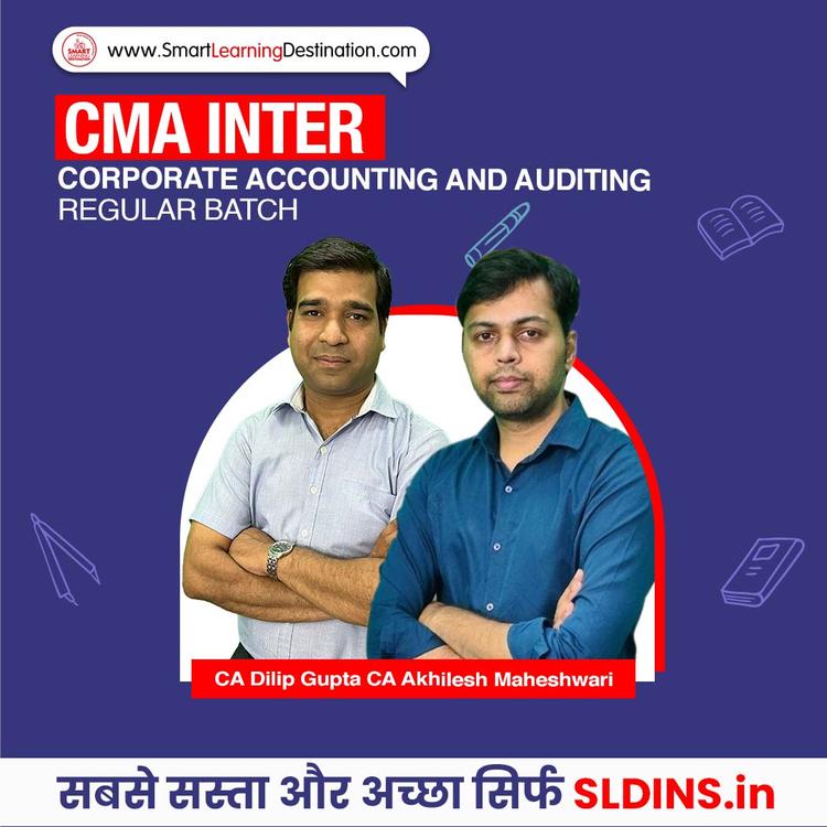 CA Dilip Gupta and CA Akhilesh Maheshwari, Corporate Accounting and Auditing(CS-CAA)