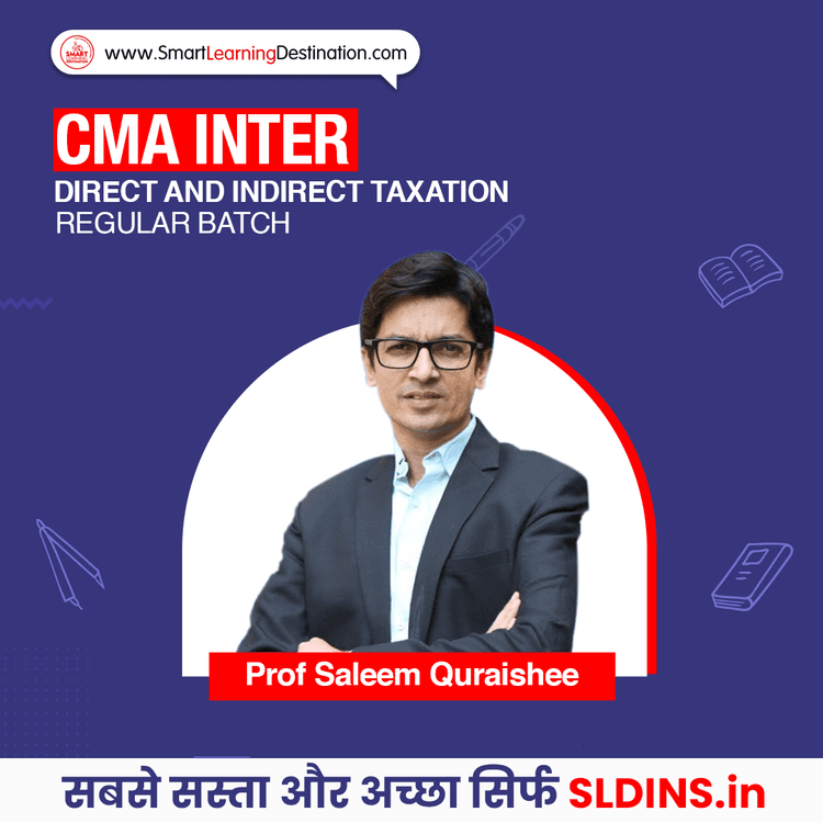 Prof Saleem Quraishee, Direct and Indirect Taxation(CMA-DTIDT)