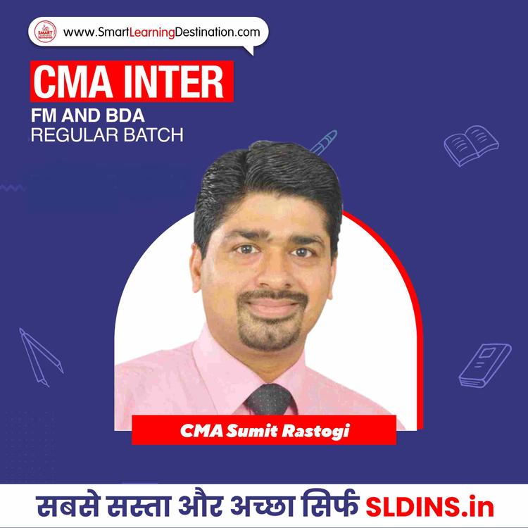 CMA Sumit Rastogi, Financial Management and Business Data Analytics(FMDA)