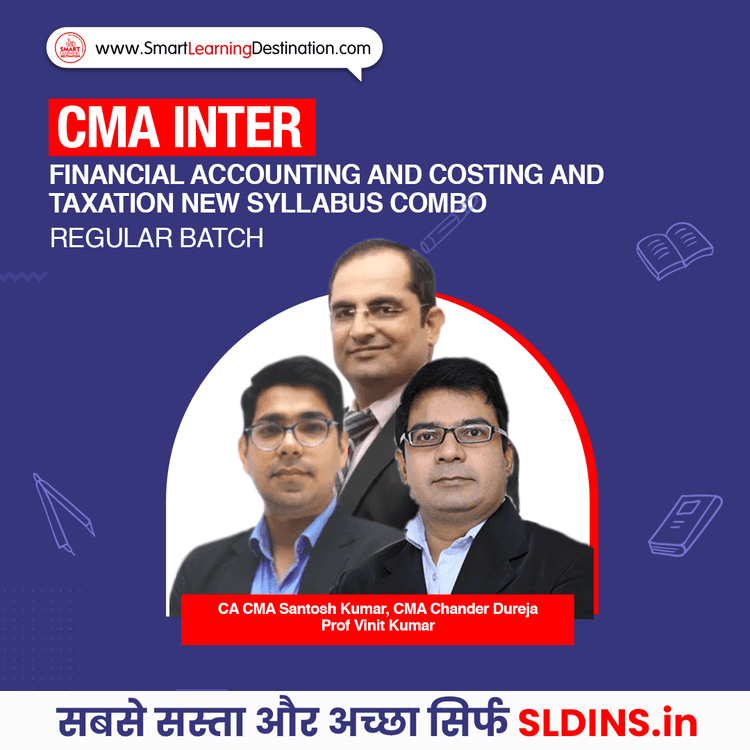 CA CMA Santosh Kumar and CMA Chander Dureja and Prof Vinit Kumar, Cost Accounting(Cost A/C) and Financial Accounting(FA/C) and Direct and Indirect Taxation(CMA-DTIDT)