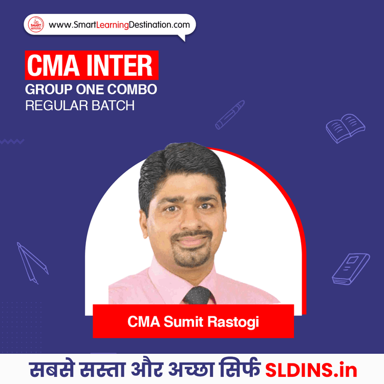 CMA Sumit Rastogi, Management Accounting(MA) and Operations Management and Strategic Management(OMSM) and Financial Management and Business Data Analytics(FMDA)