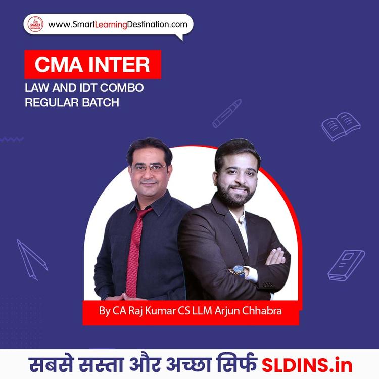 CA Raj Kumar and CS LLM Arjun Chhabra, Business Laws and Ethics(BLE) and Direct and Indirect Taxation(CMA-DTIDT)