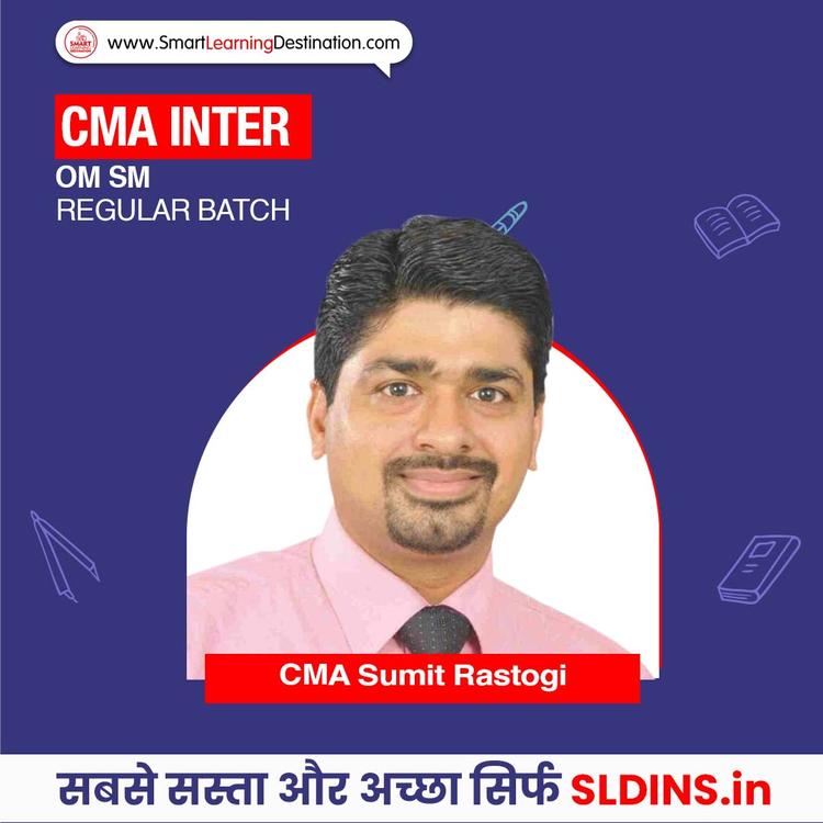 CMA Sumit Rastogi, Operations Management and Strategic Management(OMSM)