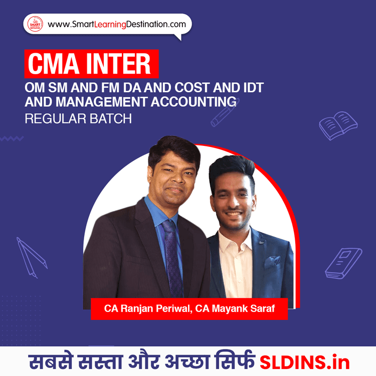 CA Ranjan Periwal and CA Mayank Saraf, Management Accounting(MA) and Cost Accounting(Cost A/C) and Operations Management and Strategic Management(OMSM) and Financial Management and Business Data Analytics(FMDA) and Direct and Indirect Taxation(CMA-DTIDT)