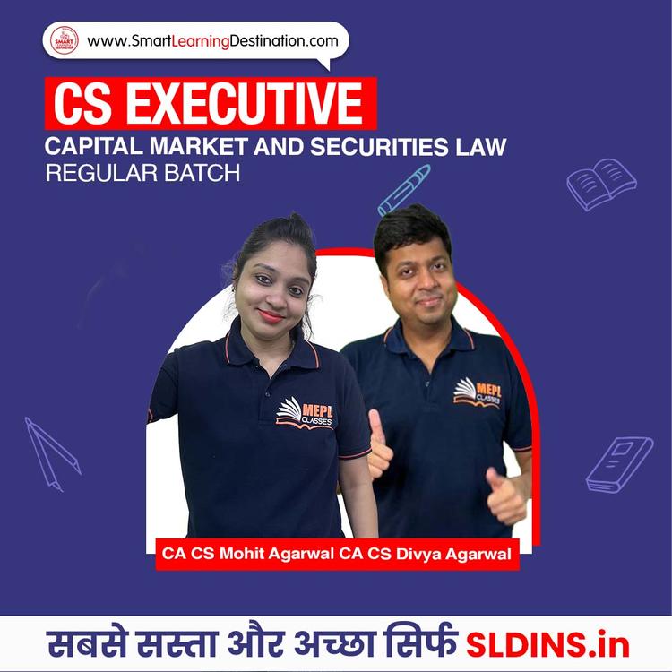 CA CS Mohit Agarwal and CA CS Divya Agarwal, Capital Market and Securities Law(CMSL)