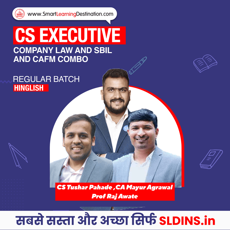 CS Tushar Pahade and CA Mayur Agrawal and Prof Raj Awate, Company Law and Practice(CLP) and Setting up of Business Industrial and Labour Laws(SBIL) and Corporate Accounting and Financial Management(CAFM)