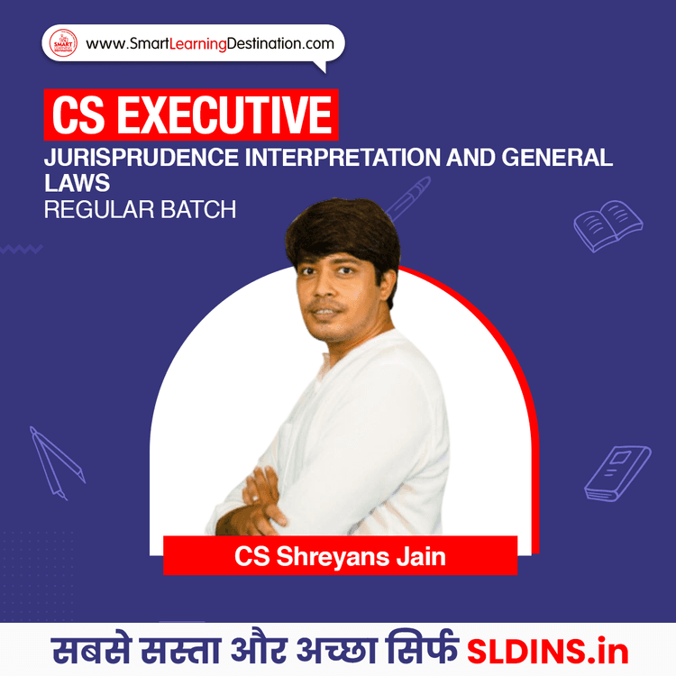 CS Shreyans Jain, Jurisprudence Interpretation and General Laws(JIGL)