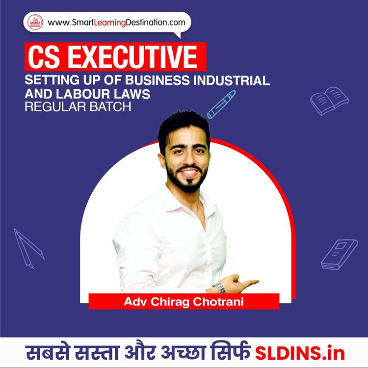 Adv Chirag Chotrani, Setting up of Business Industrial and Labour Laws(SBIL)