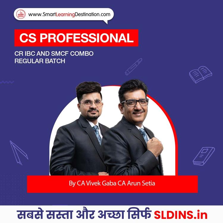 CA Vivek Gaba and CA Arun Setia, Insolvency and Bankruptcy Law and Practice(IBL) and Strategic Management and Corporate Finance(SMCF) and Corporate Restructuring Valuation and Insolvency(CRVI)