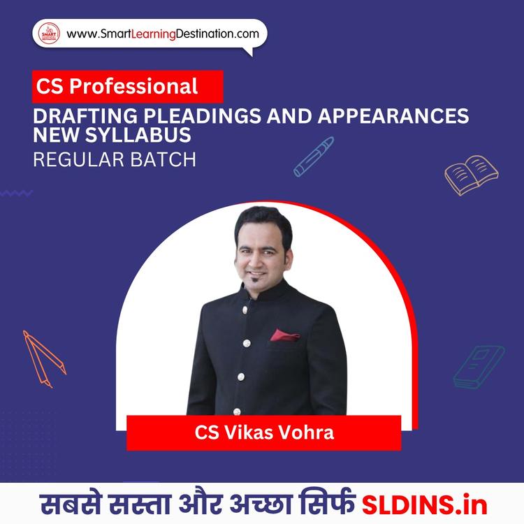 CS Vikas Vohra, Drafting Pleadings and Appearances(Drafting)