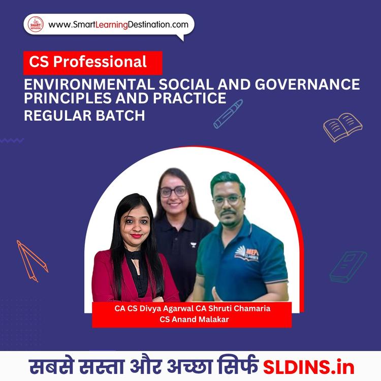 CA CS Divya Agarwal and CA Shruti Chamaria and CS Anand Malakar, Environmental Social and Governance Principles and Practice(ESG)