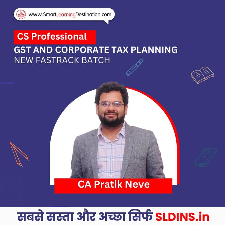 CA Pratik Neve, GST and Corporate Tax Planning(GSTCP)