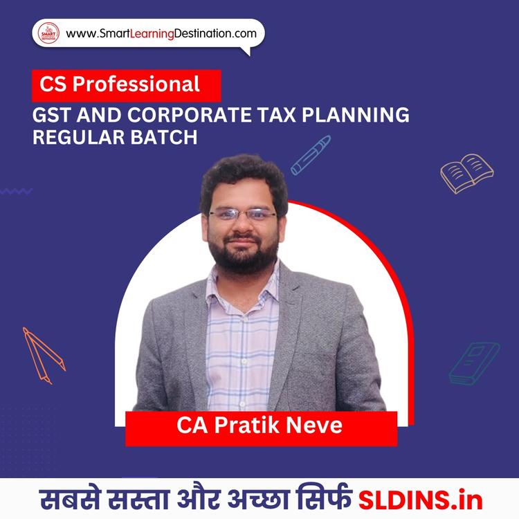 CA Pratik Neve, GST and Corporate Tax Planning(GSTCP)