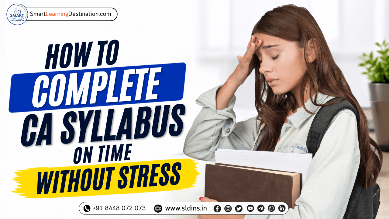 How to Complete CA Syllabus on Time Without Stress