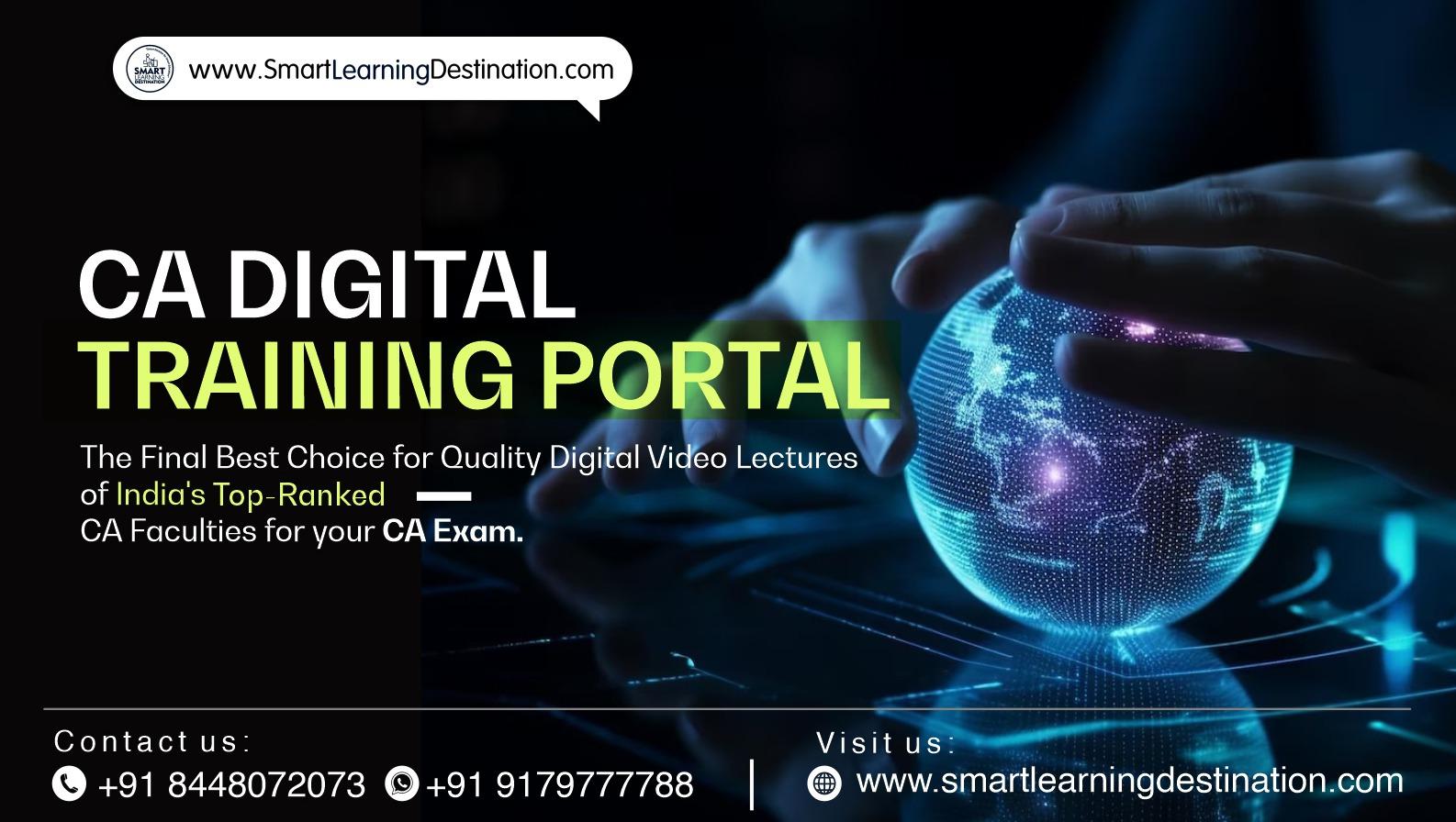 CA digital training portal The Final Best Choice for Quality Digital Video Lectures of India's Top-Ranked CA Faculties for your CA Exam.