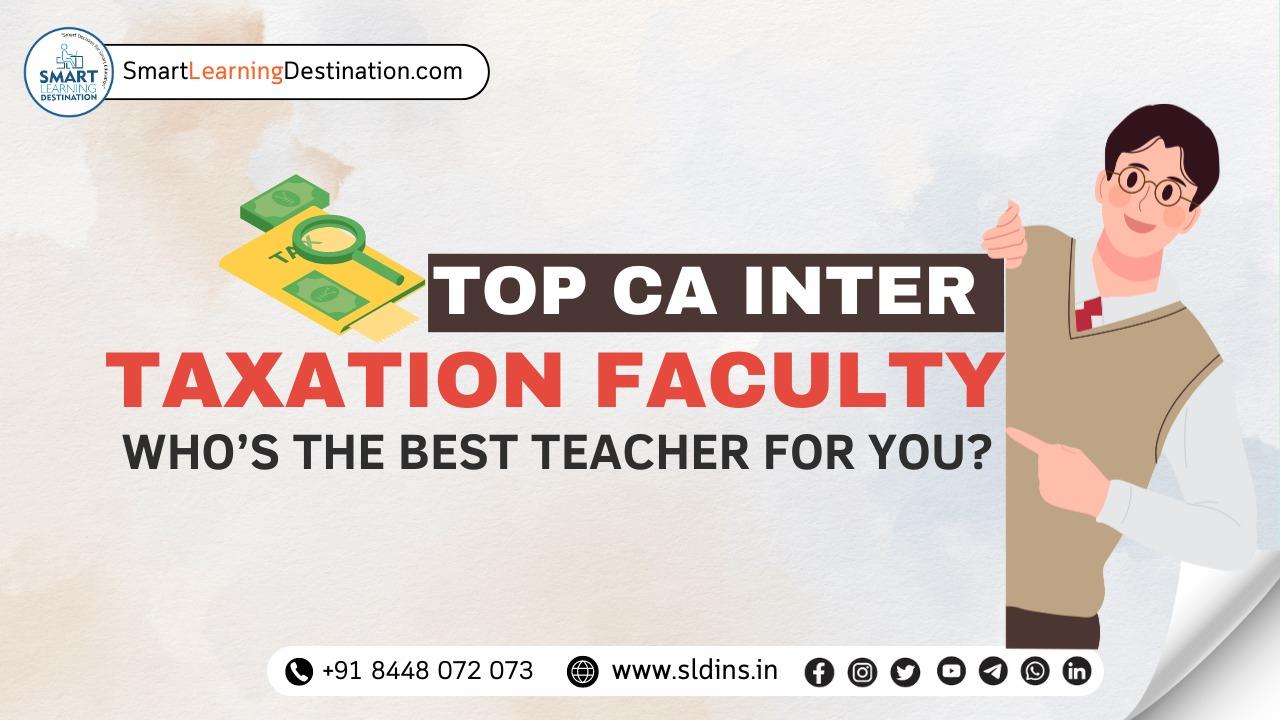 Best Faculty for CA Inter Tax