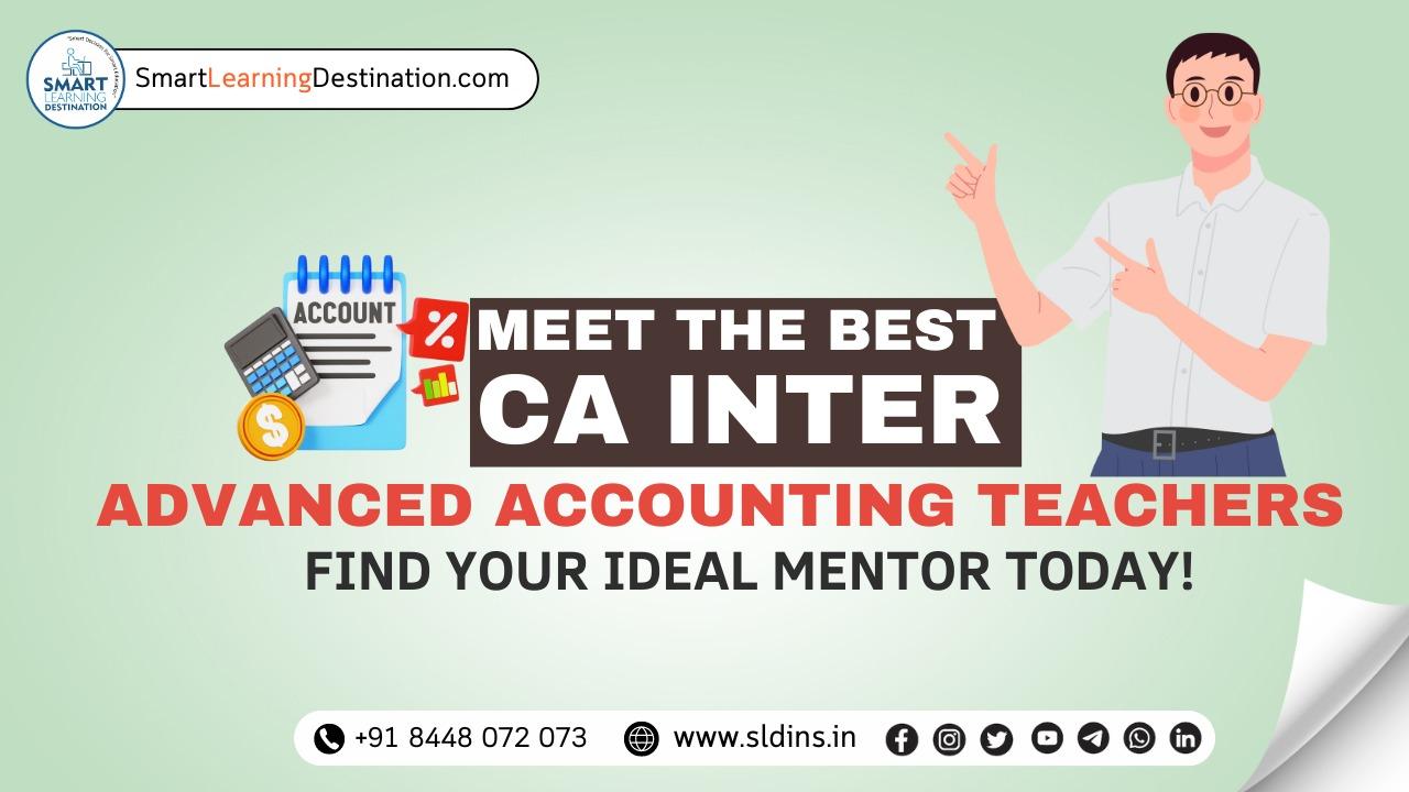 top CA Inter Advanced Accounting teachers