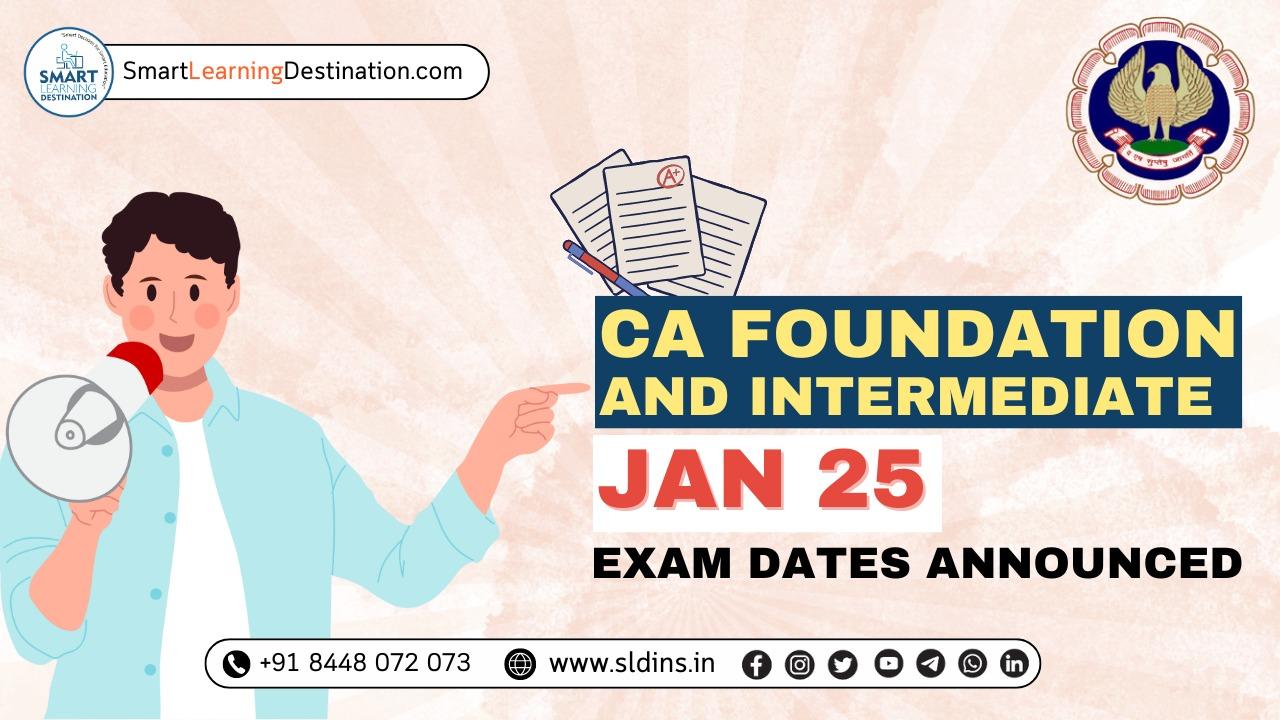CA Foundation and Intermediate January 2025 exam dates