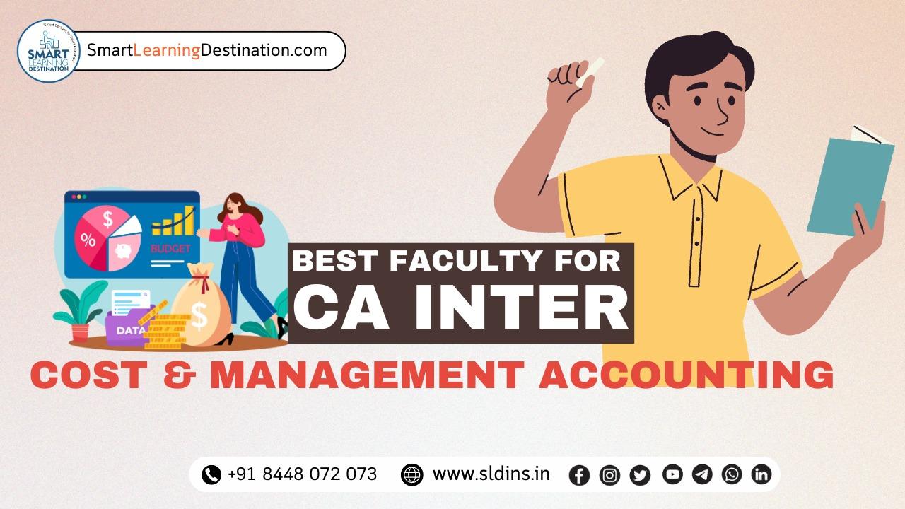 Best Faculty for CA Inter Cost and Management Accounting