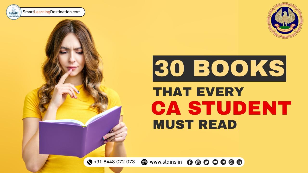 30 Books Every CA Student Must Read: Expand Your Horizons Beyond Numbers