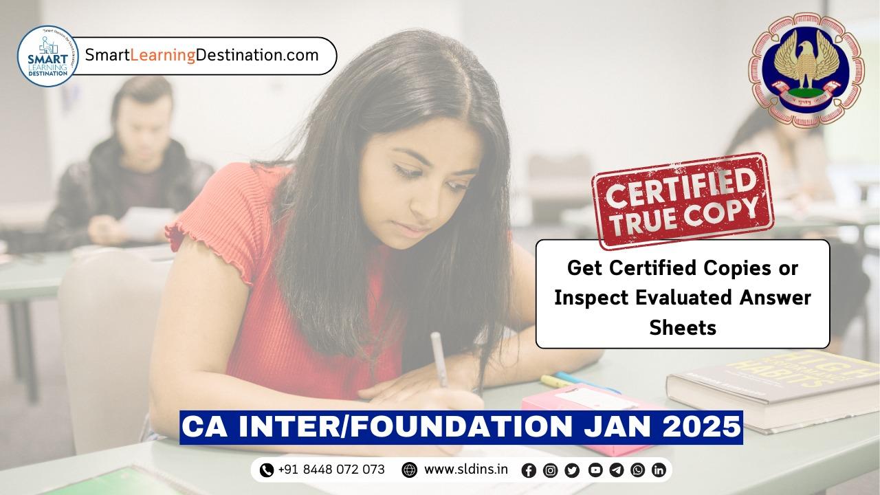 CA Inter/Foundation Jan 2025: Certified Copies & Answer Sheet Inspection