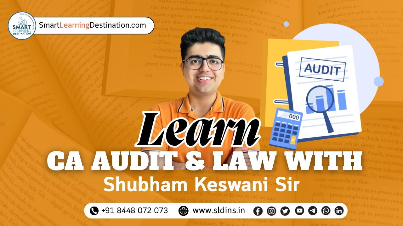 CA Shubham Keswani teaching CA Final Audit and CA Inter Law – Best Audit classes for CA exams 2025